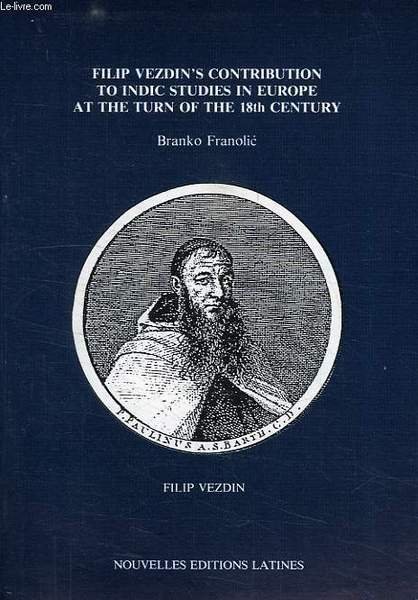 FILIP VEZDIN'S CONTRIBUTION TO INDIC STUDIES IN EUROPE AT THE …