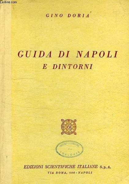 NAPOLI E DINTORNI, GUIDA STORICA E ARTISTICA