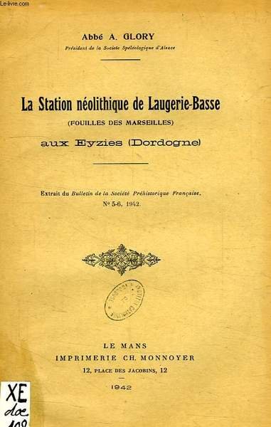 LA STATION NEOLITHIQUE DE LAUGERIE-BASSE (FOUILLES DES MARSEILLES) AUX EYZIES …