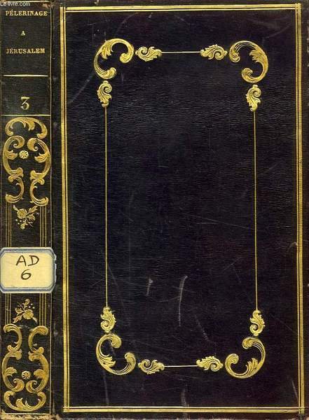 PELERINAGE A JERUSALEM ET AU MONT-SINAI, EN 1831, 1832 ET 1833, TOME III