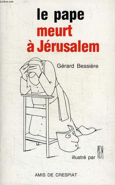 LE PAPE MEURT A JERUSALEM
