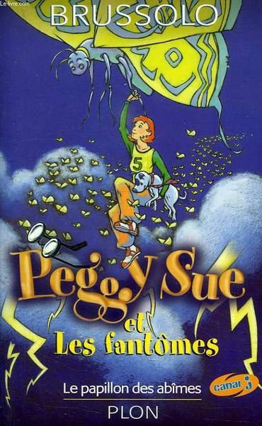 PEGGY SUE ET LES FANTOMES, LE PAPILLON DES ABIMES