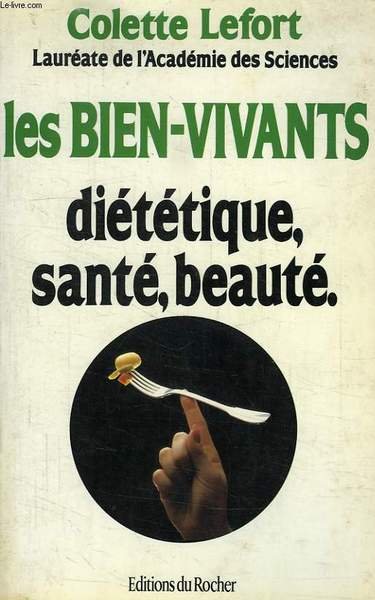 LES BIEN-VIVANTS, DIETETIQUE, SANTE, BEAUTE