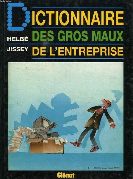 DICTIONNAIRE DES GROS MAUX DE L'ENTREPRISE