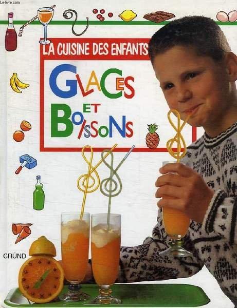 LA CUISINE DES ENFANTS, GLACES ET BOISSONS