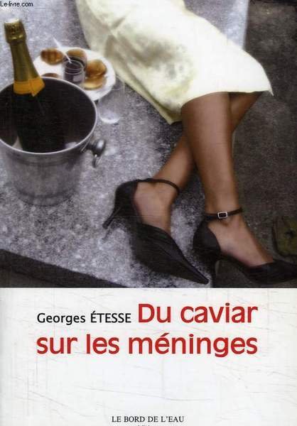 DU CAVIAR POUR LES MENINGES
