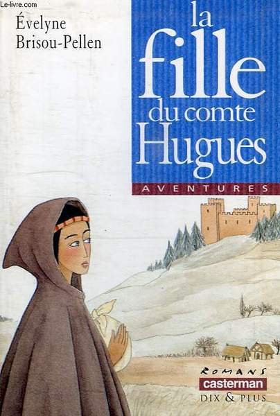 LA FILLE DU COMTE HUGUES