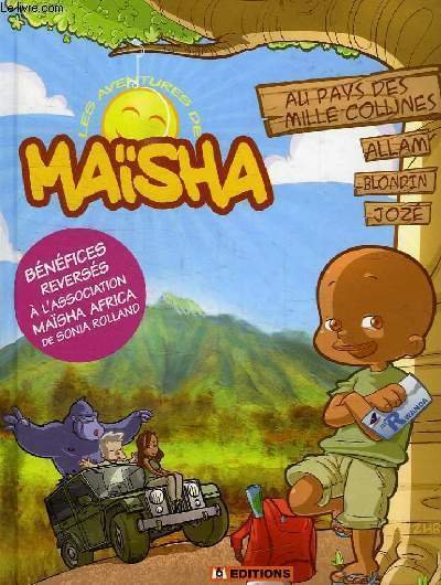 LES AVENTURES DE MAÏSHA, AU PAYS DES MILLE COLLINES