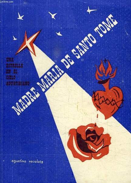 VIDA Y MILAGROS DE LA MADRE MARIA DE SANTO TOME