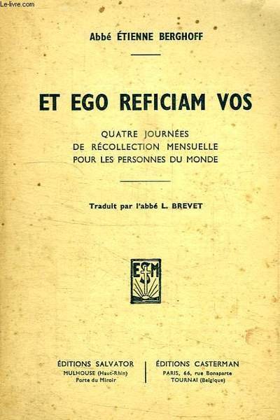 ET EGO REFICIAM VOS, QUATRE JOURNEES DE RECOLLECTION MENSUELLE POUR …