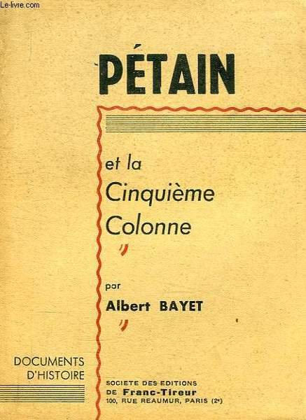 PETAIN, ET LA CINQUIEME COLONNE