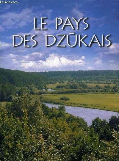 LE PAYS DES DZUKAIS