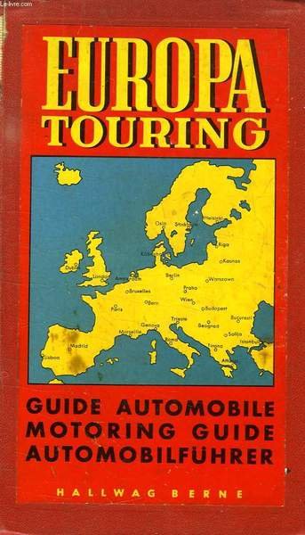 EUROPA TOURING, GUIDE AUTOMOBILE, MOTORING GUIDE OF EUROPE, AUTOMOBILFUHRER VON …