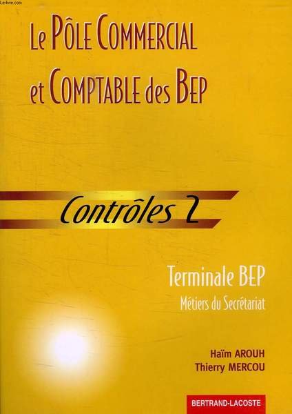 LE POLE COMMERCIAL ET COMPTABLE DES BEP, CONTROLES 2, TERMINALES …