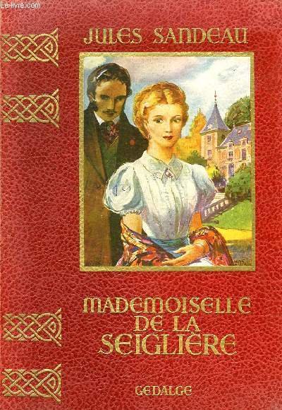 MADEMOISELLE DE LA SEIGLIERE