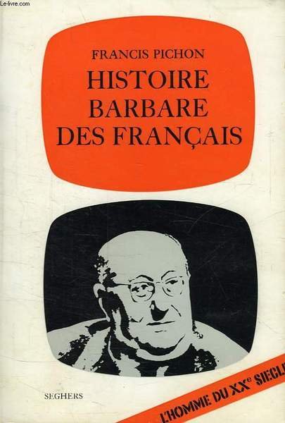 HISTOIRE BARBARE DES FRANCAIS
