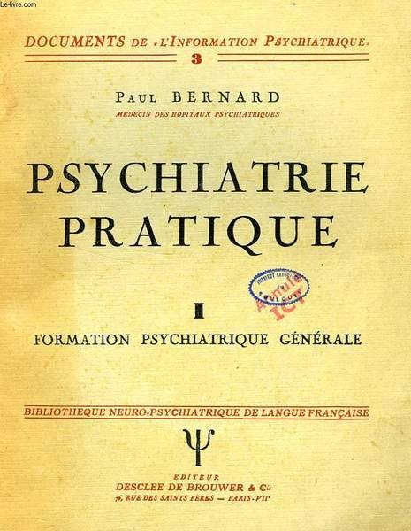 PSYCHIATRIE PRATIQUE, FORMATION, SPECIALISATION ET SELECTION DES AUXILIAIRES MEDICO-SOCIAUX DU …