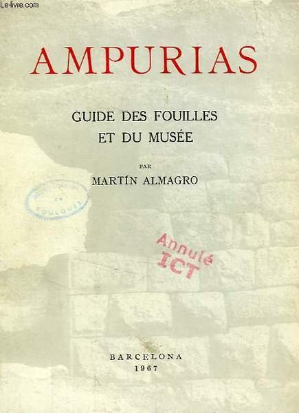 AMPURIAS, GUIDE DES FOUILLES ET DU MUSEE