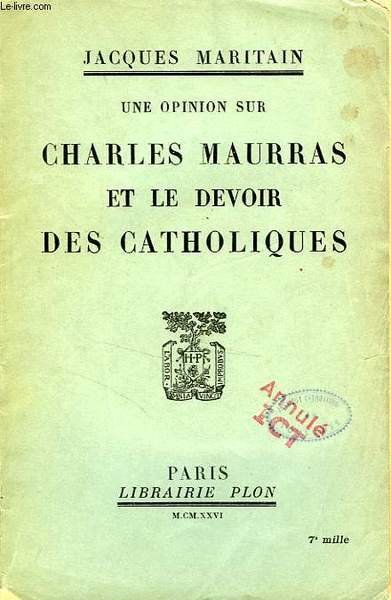 UNE OPINION SUR CHARLES MAURRAS ET LE DEVOIR DES CATHOLIQUES | Immagine principale
