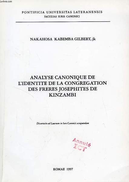 ANALYSE CANONIQUE DE L'IDENTITE DE LA CONGREGATION DES FRERES JOSEPHITES …