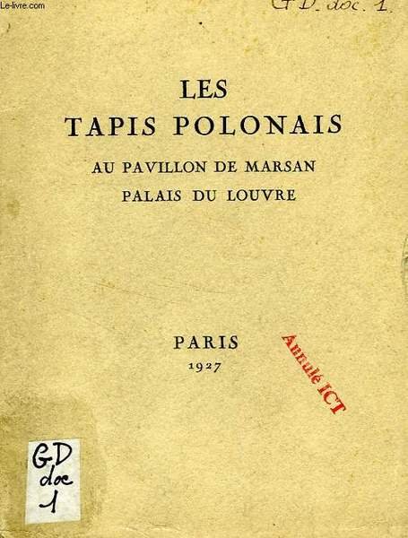LES TAPIS POLONAIS AU PAVILLON DE MARSAN, PALAIS DU LOUVRE