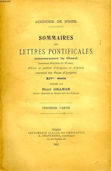 SOMMAIRES DES LETTRES PONTIFICALES CONCERNANT LE GARD, 2 TOMES