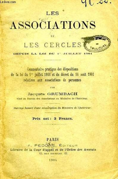 LES ASSOCIATIONS ET LES CERCLES DEPUIS LA LOI DU 1er …