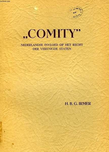 'COMITY', NEDERLANDSE INVLOED OP HET RECHT DER VERENIGDE STATEN