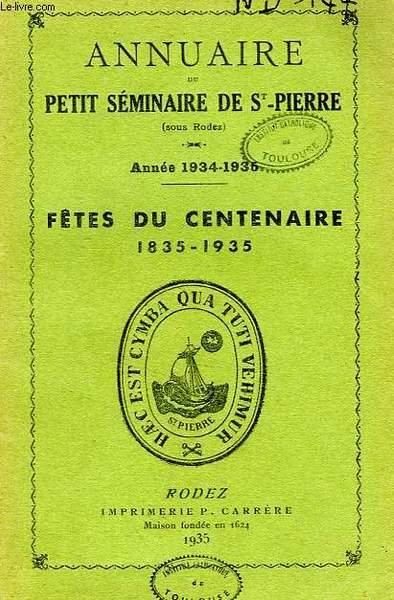 ANNUAIRE DU PETIT SEMINAIRE DE SAINT-PIERRE (SOUS RODEZ), ANNEE 1934-1935, …