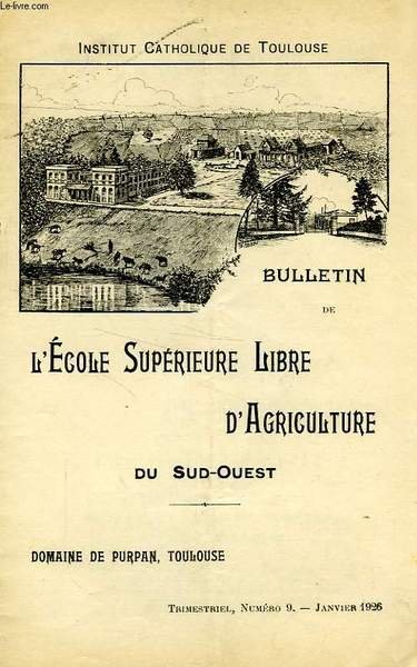 BULLETIN DE L'ECOLE SUPERIEURE LIBRE D'AGRICULTURE DU SUD-OUEST, DOMAINE DE …