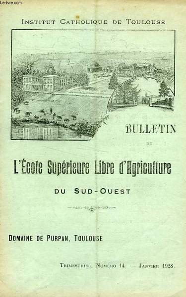 BULLETIN DE L'ECOLE SUPERIEURE LIBRE D'AGRICULTURE DU SUD-OUEST, DOMAINE DE …
