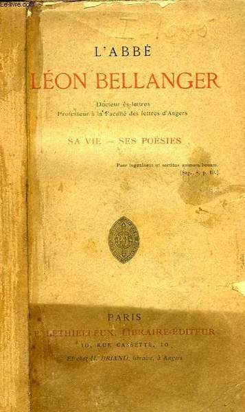 L'ABBE LEON BELLANGER, SA VIE, SES POESIES
