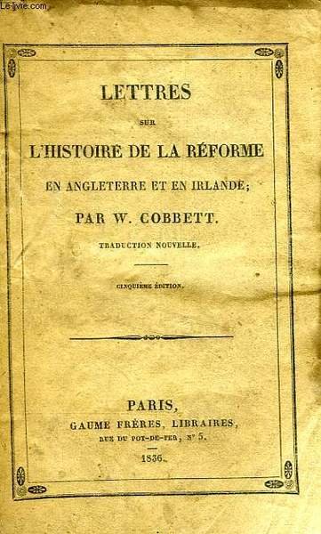 LETTRES SUR L'HISTOIRE DE LA REFORME EN ANGLETERRE ET EN …