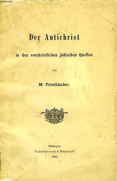 DER ANTICHRIST IN DEN VORCHRISTLICHEN JUDISCHEN QUELLEN