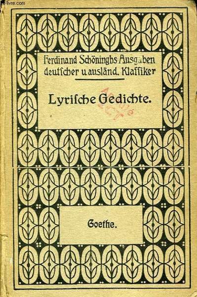 GOETHES LYRISCHE GEDICHTE