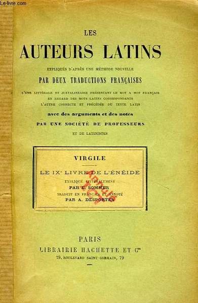 LES AUTEURS LATINS EXPLIQUES PAR UNE METHODE NOUVELLE, PAR DEUX TRADUCTIONS FRANCAISES, VIRGILE, ENEIDE, LIVRE IX