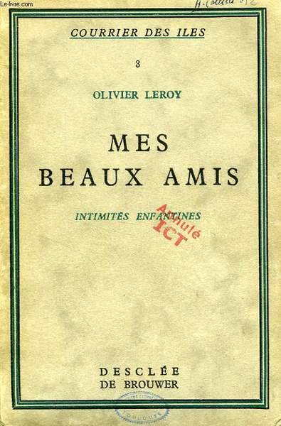 MES BEAUX AMIS, INIMITES ENFANTINES