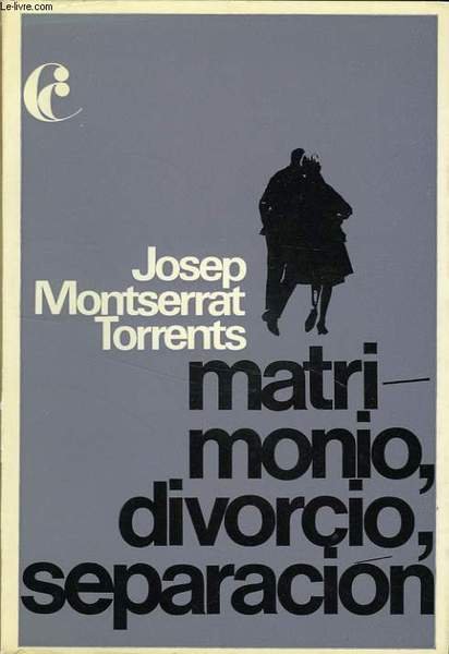 MATRIMONIO, DIVORCIO, SEPARACION, NUEVAS PERSPECTIVAS