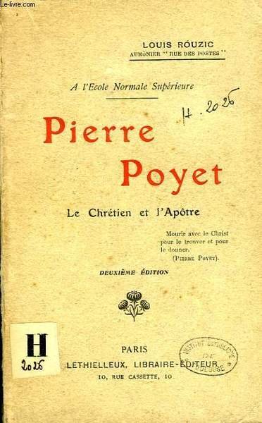 PIERRE POYET, LE CHRETIEN ET L'APOTRE