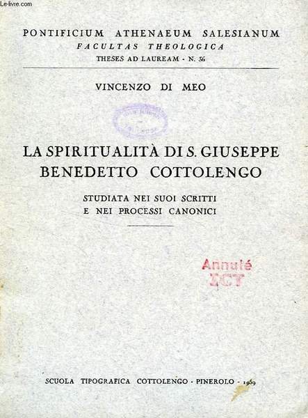 LA SPIRITUALITA DI S. GIUSEPPE BENEDETTO COTTOLENGO STUDIATA NEI SUOI …
