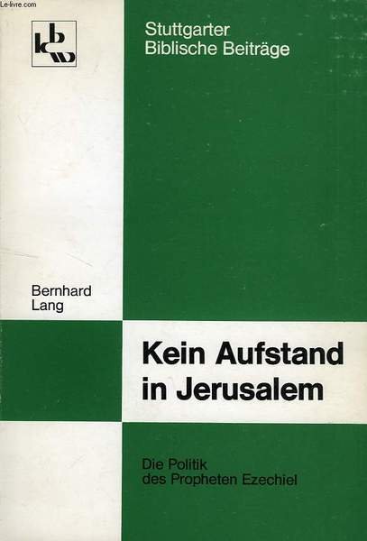 KEIN AUFSTAND IN JERUSALEM, DIE POLITIK DES PROPHETEN EZECHIEL | Immagine principale