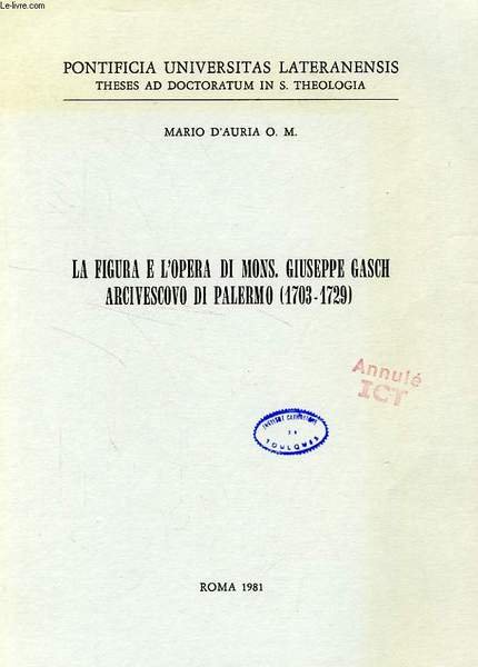 LA FIGURA E L'OPERA DI MONS. GIUSEPPE GASCH ARCIVESCOVO DI …