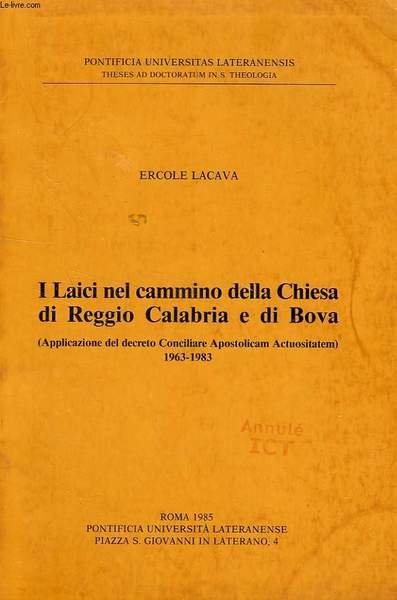 I LAICI NEL CAMMINO DELLA CHIESA DI REGGIO CALABRIA E DI BOVA (APPLICAZIONE DEL DECRETO CONCILIARE APOSTOLICAM ACTUOSITATEM), 1963-1983