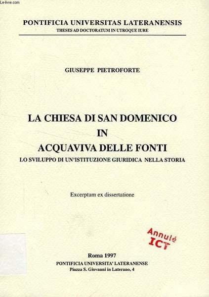 LA CHIESA DI SAN DOMENICO IN ACQUAVIVA DELLE FONTI, LO SVILUPPO DI UN'ISTITUZIONE GIURIDICA NELLA STORIA