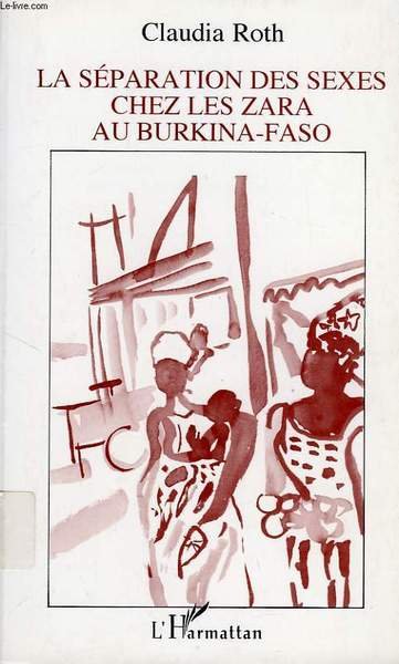LA SEPARATION DES SEXES CHEZ LES ZARA AU BURKINA FASO