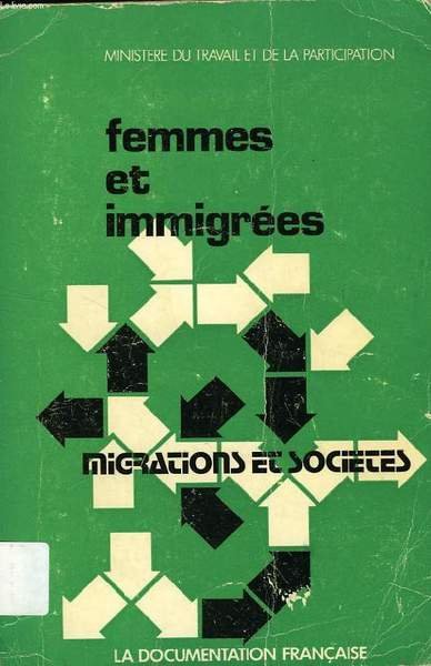 Femmes Et Immigrees Linsertion Des Femmes Immigrees En France Libro 