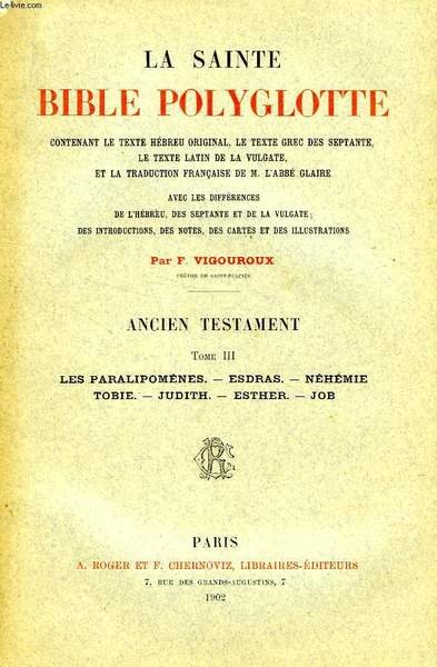 LA SAINTE BIBLE POLYGLOTTE, ANCIEN TESTAMENT, TOME III: LES PARALIPOMENES, …