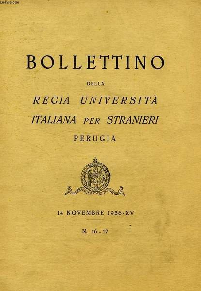 BOLLETTINO DELLA REGIA UNIVERSITA' ITALIANA PER STRANIERI, PERUGIA, N° 16-17, … | Immagine principale