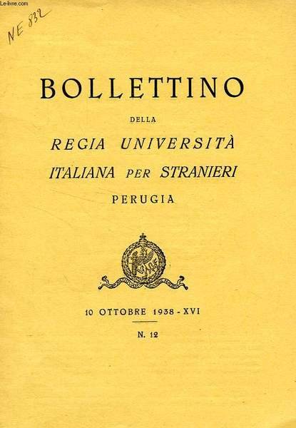 BOLLETTINO DELLA REGIA UNIVERSITA' ITALIANA PER STRANIERI, PERUGIA, N° 12, … | Immagine principale