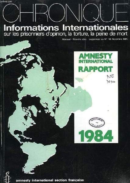 CHRONIQUE, SUPPLEMENT AU N° 105, NOV. 1984, INFORMATIONS INTERNATIONALES SUR LES PIONNIERS D'OPINION, LA TORTURE, LA PEINE DE MORT